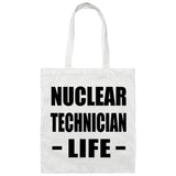 Nuclear Technician Life - Tote Bag White