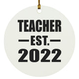 Teacher Established EST. 2022 - Circle Ornament
