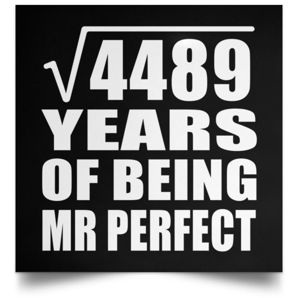 67th Anniversary Square Root of 4489 Years of Mr Perfect - Poster Square