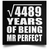 67th Anniversary Square Root of 4489 Years of Mr Perfect - Poster Square