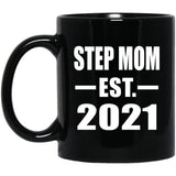 Step Mom Established EST. 2021 - 11oz Coffee Mug Black