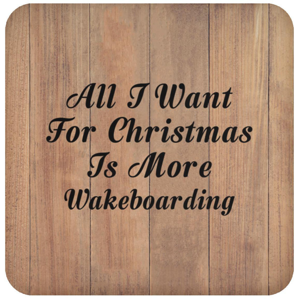 All I Want For Christmas Is More Wakeboarding - Drink Coaster C