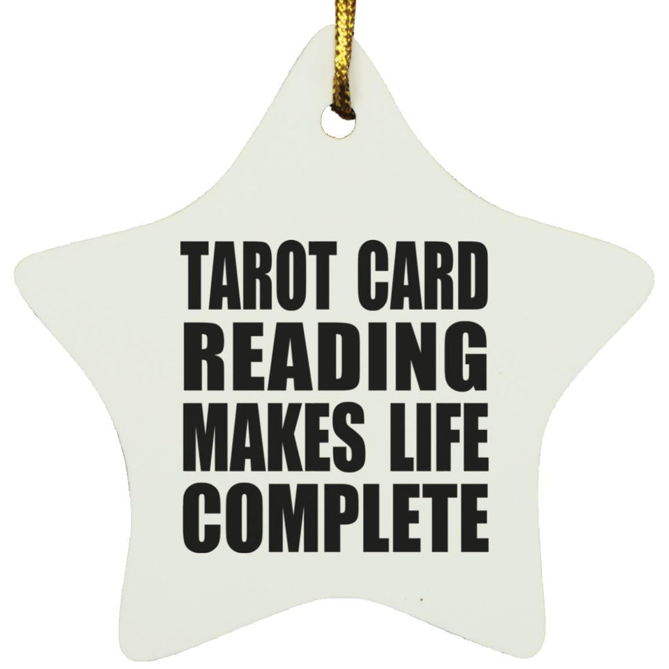 Tarot Card Reading Makes Life Complete - Star Ornament