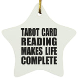 Tarot Card Reading Makes Life Complete - Star Ornament