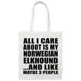 All I Care About Is My Norwegian Elkhound - Tote Bag White