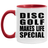 Disc Golf Makes Life Special - 11oz Accent Mug Red