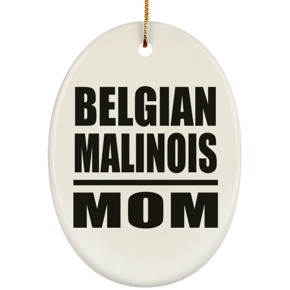 Belgian Malinois Mom - Oval Ornament