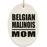 Belgian Malinois Mom - Oval Ornament