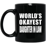 World's Okayest Daughter In Law - 11 Oz Coffee Mug Black