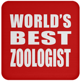 World's Best Zoologist - Drink Coaster