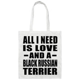 All I Need Is Love And A Black Russian Terrier - Tote Bag White