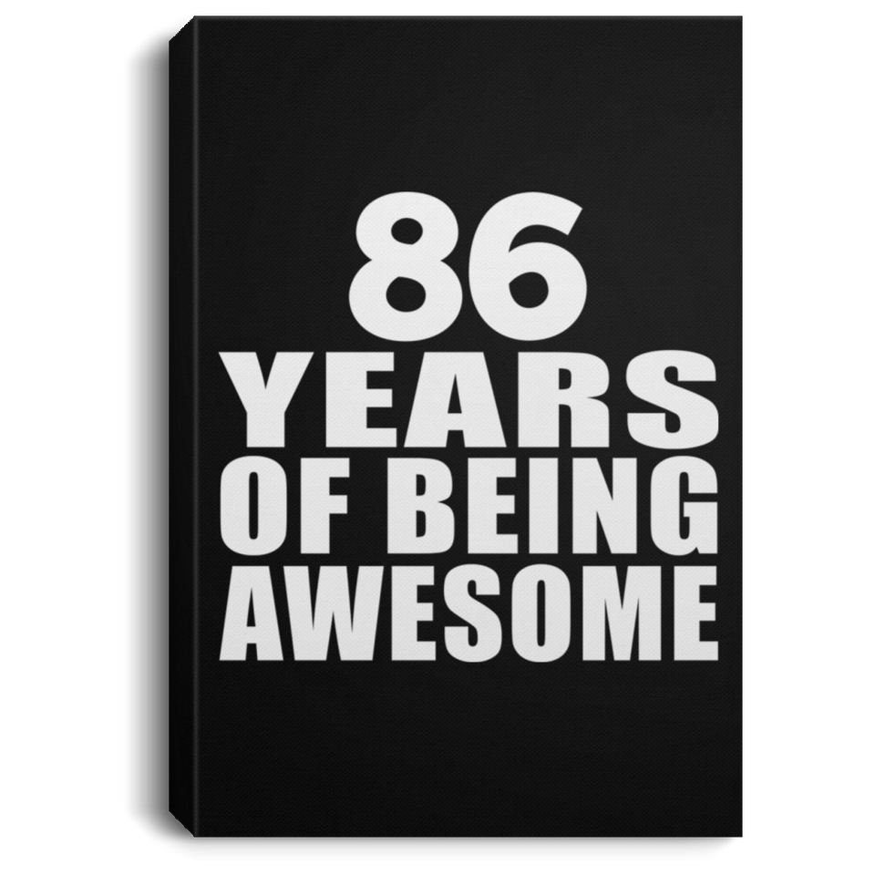 86th Birthday 86 Years Of Being Awesome - Canvas Portrait