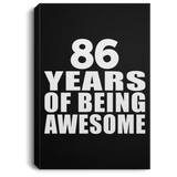 86th Birthday 86 Years Of Being Awesome - Canvas Portrait