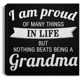 Proud of Many Things In Life, Nothing Beats Being a Grandma - Canvas Square