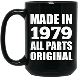 45th Birthday Made in 1979 All Parts Original - 15oz Coffee Mug Black