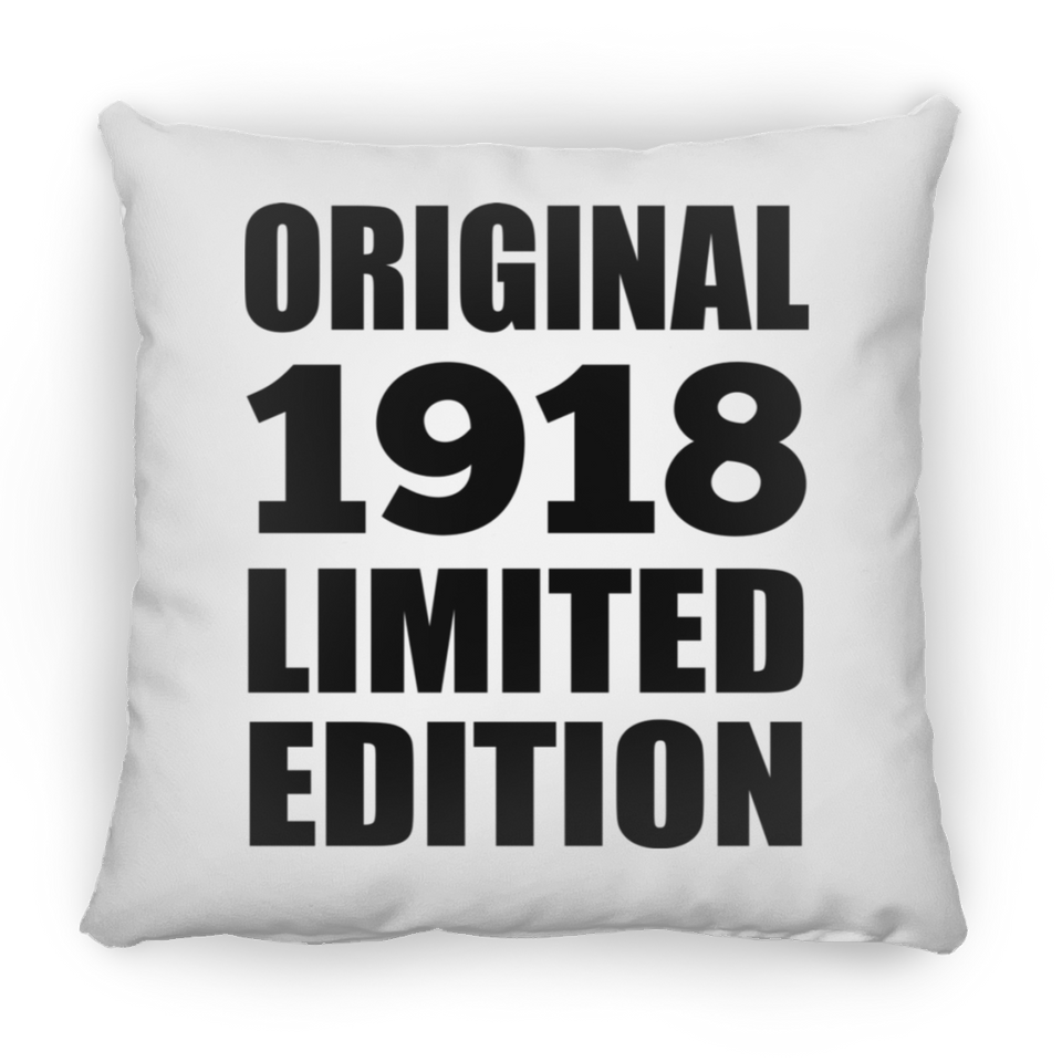 106th Birthday Original 1918 Limited Edition - Throw Pillow