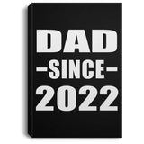 Dad Since 2022 - Canvas Portrait