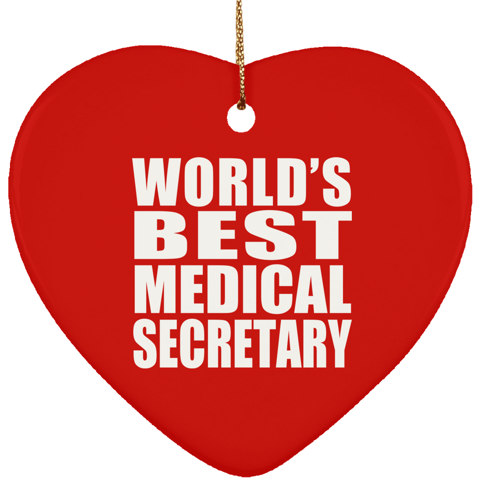 World's Best Medical Secretary - Heart Ornament