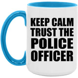 Keep Calm and Trust The Police Officer - 15oz Accent Mug Blue