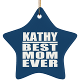 Kathy Best Mom Ever - Star Ornament
