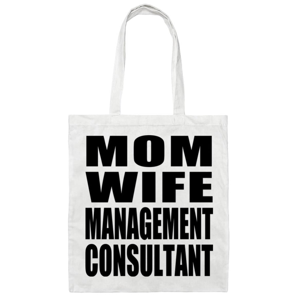 Mom Wife Management Consultant - Tote Bag White