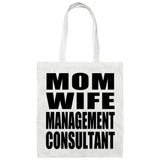 Mom Wife Management Consultant - Tote Bag White