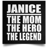 Janice The Mom The Hero The Legend - Poster Square