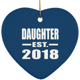 Daughter Established EST. 2018 - Heart Ornament