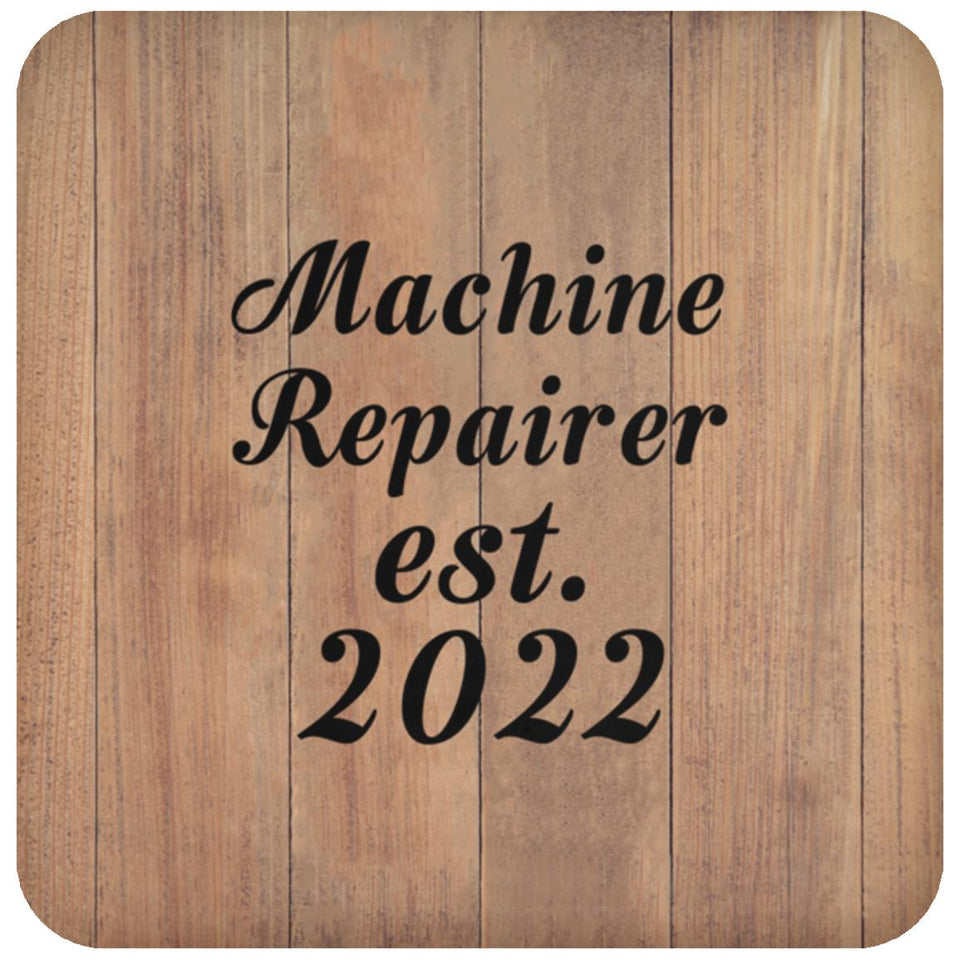 Machine Repairer Established Est. 2022 - Drink Coaster C
