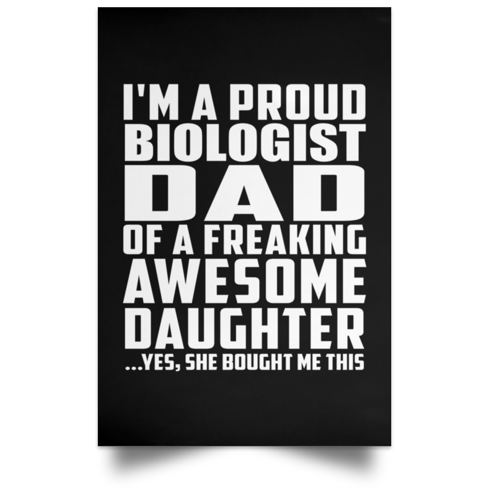 Proud Biologist Dad Of Awesome Daughter - Poster Portrait