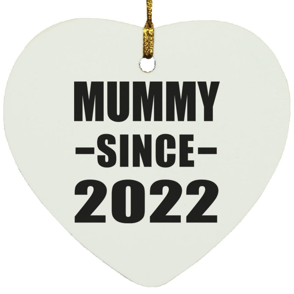 Mummy Since 2022 - Heart Ornament