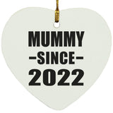 Mummy Since 2022 - Heart Ornament