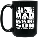 Proud Veterinarian Dad Of Awesome Son - 15 Oz Coffee Mug Black