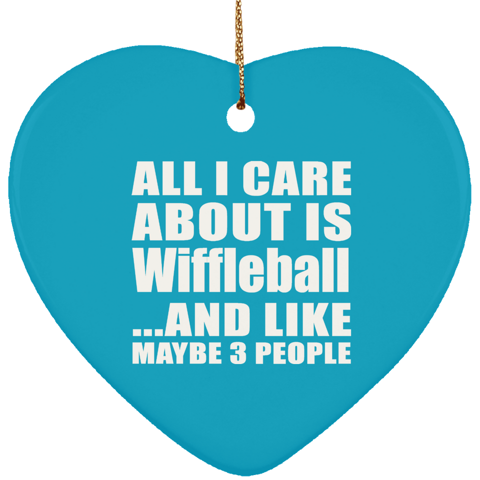 All I Care About Is Wiffleball - Heart Ornament
