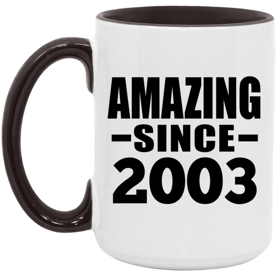 21st Birthday Amazing Since 2003 - 15oz Accent Mug Black