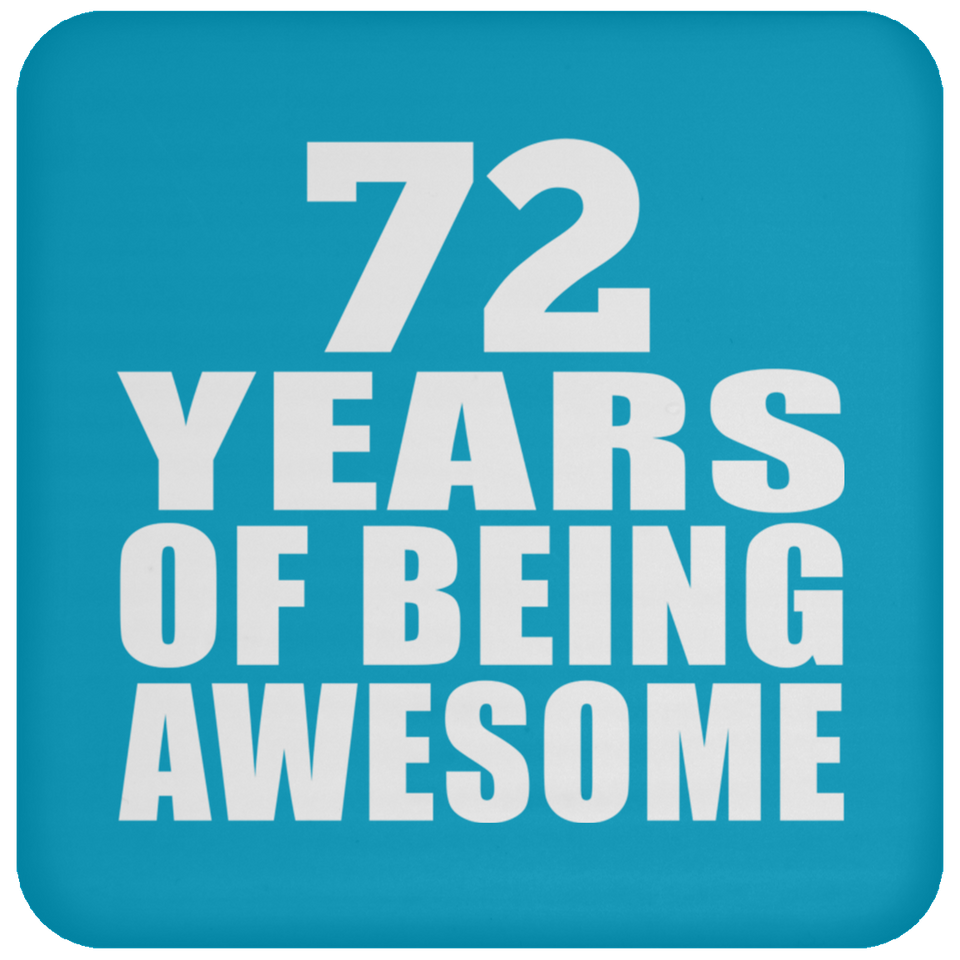72nd Birthday 72 Years Of Being Awesome - Drink Coaster
