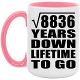 94th Anniversary Square Root of 8836 Years Lifetime To Go - 15oz Accent Mug Pink