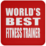 World's Best Fitness Trainer - Drink Coaster