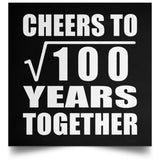 10th Anniversary Cheers To Square Root of 100 Years Together - Poster Square