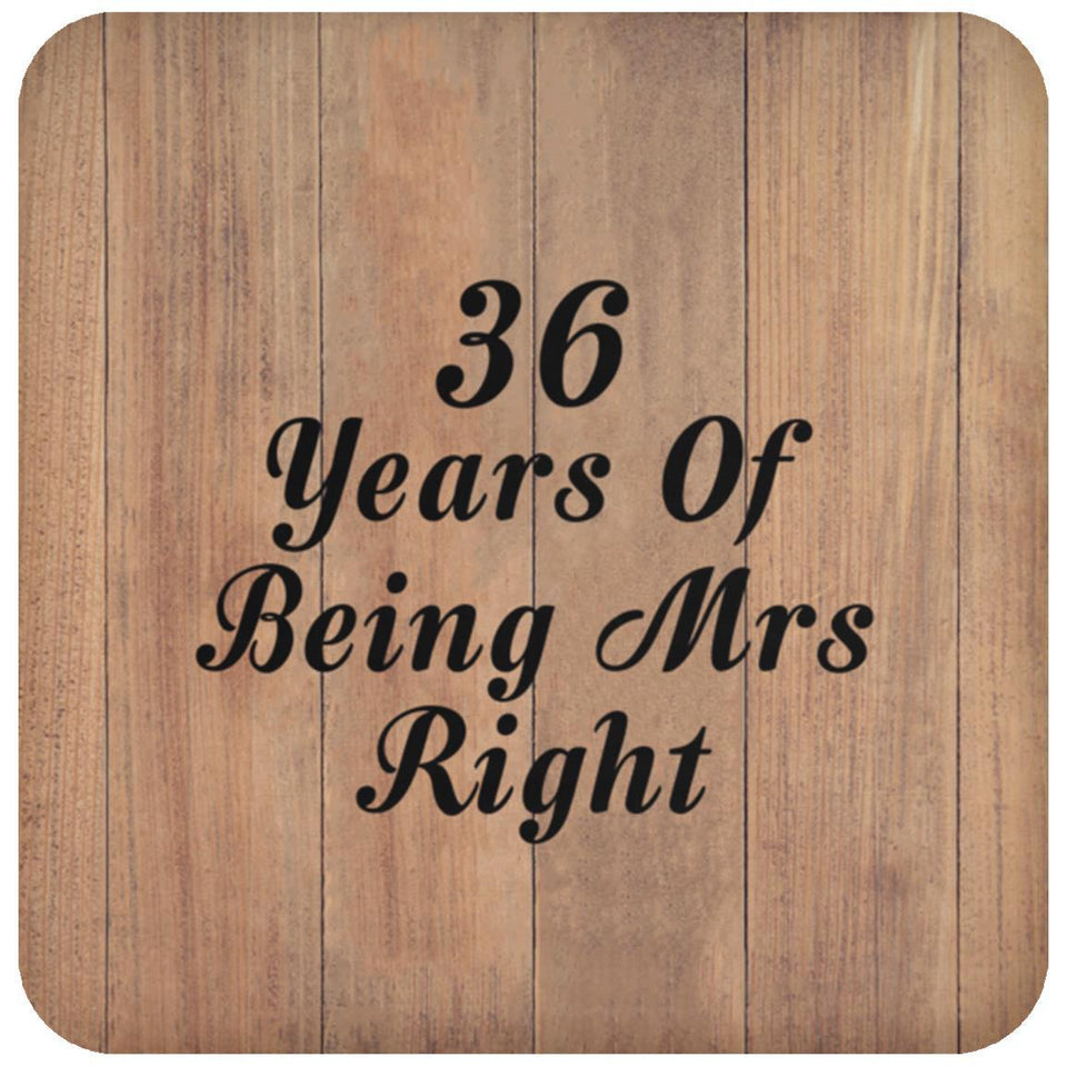 36th Anniversary 36 Years Of Being Mrs Right - Drink Coaster C