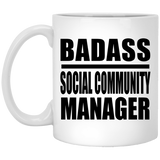 Badass Social Community Manager - 11oz Coffee Mug