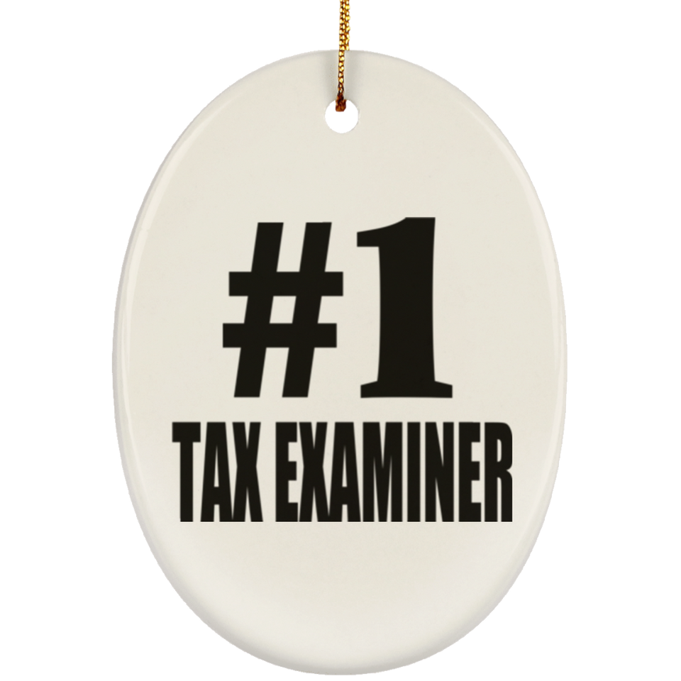 Number One #1 Tax Examiner - Oval Ornament