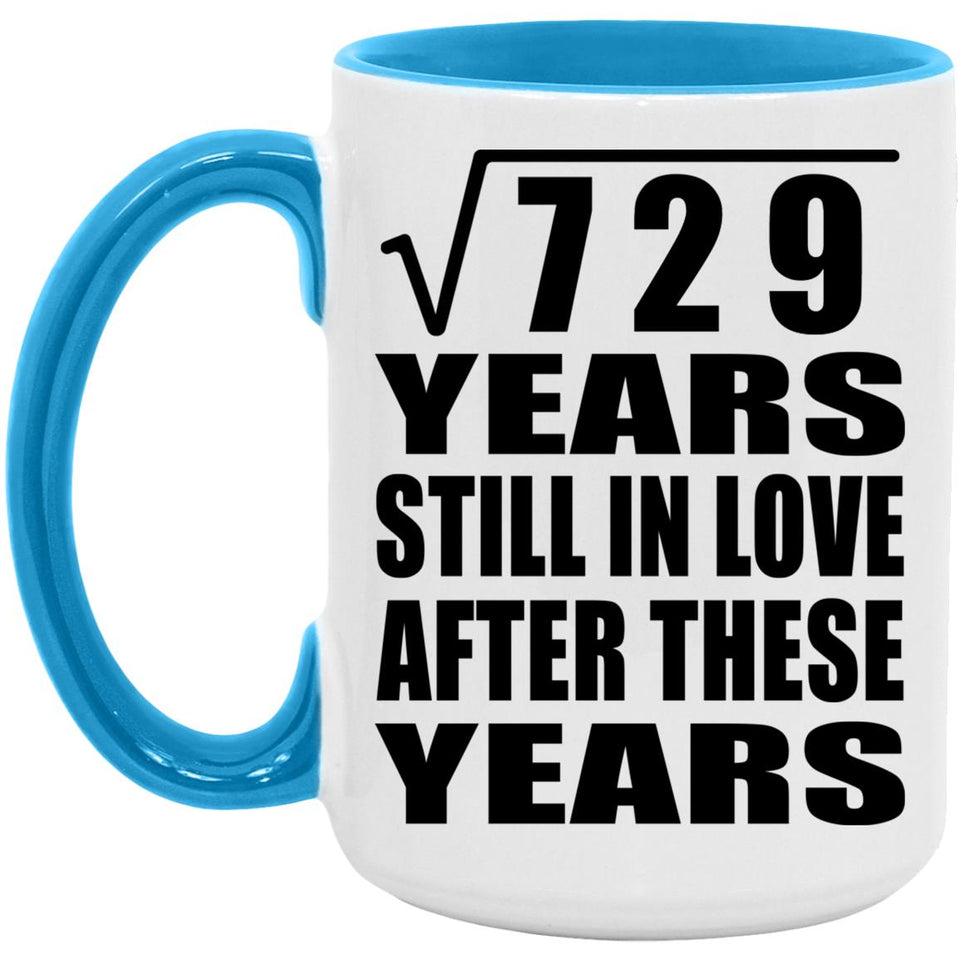 27th Anniversary Square Root of 729 Years Still In Love - 15oz Accent Mug Blue