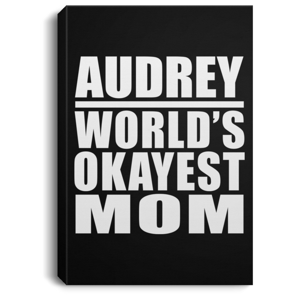 Audrey World's Okayest Mom - Canvas Portrait