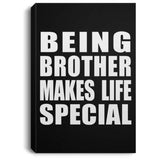 Being Brother Makes Life Special - Canvas Portrait
