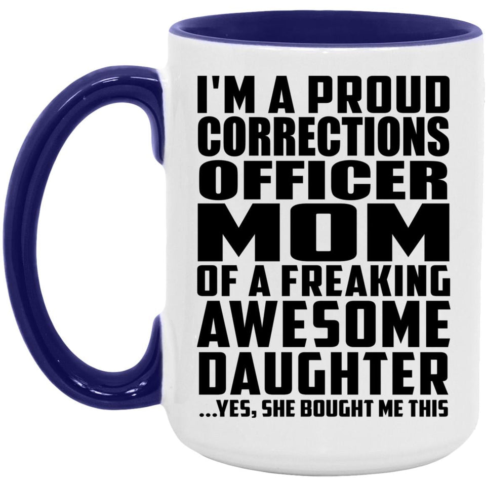 Proud Corrections Officer Mom Of Awesome Daughter - 15oz Accent Mug Purple