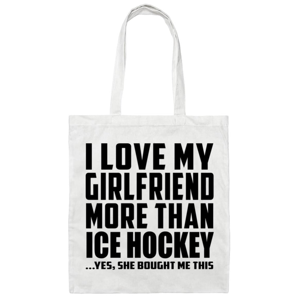 I Love My Girlfriend More Than Ice Hockey - Tote Bag White