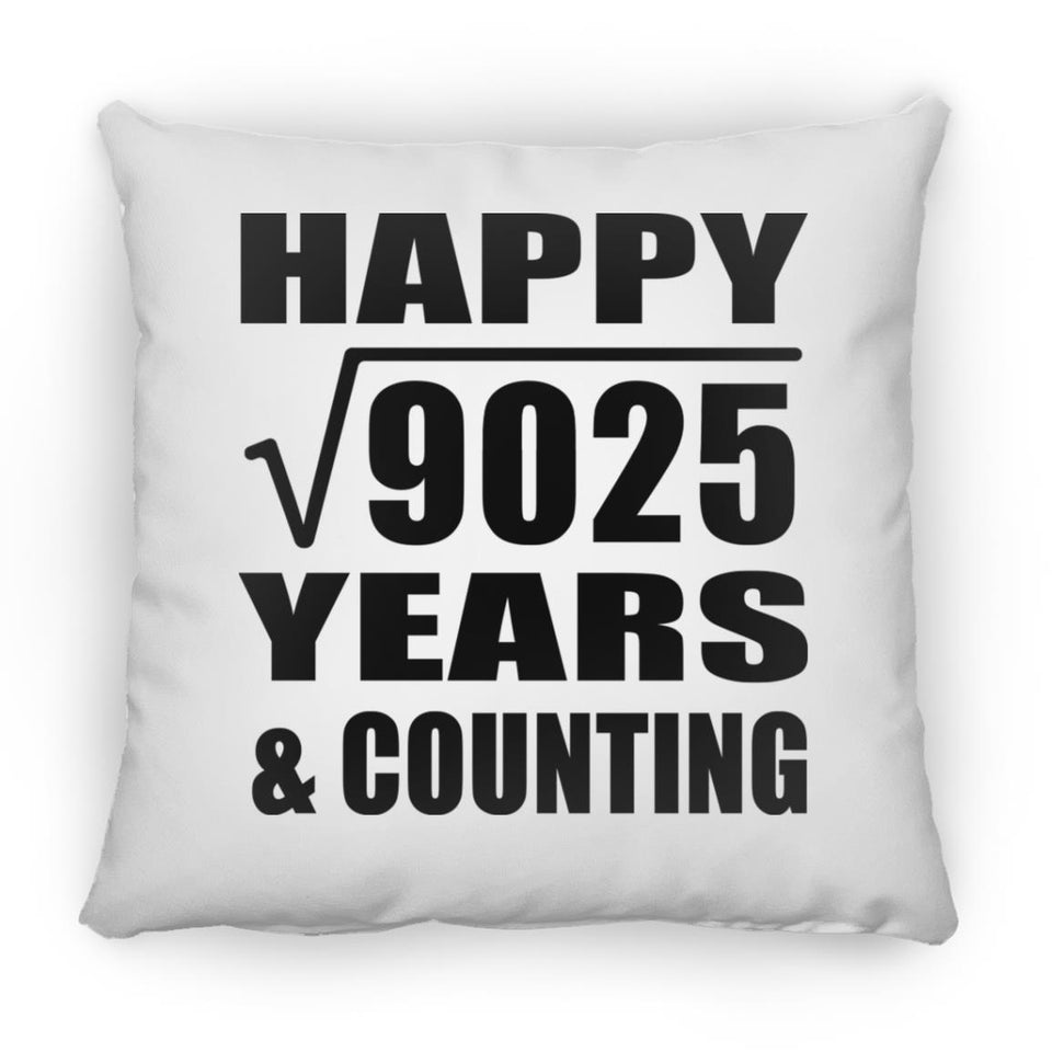 Happy 95th Anniversary Square Root of 9025 Years & Counting - Throw Pillow