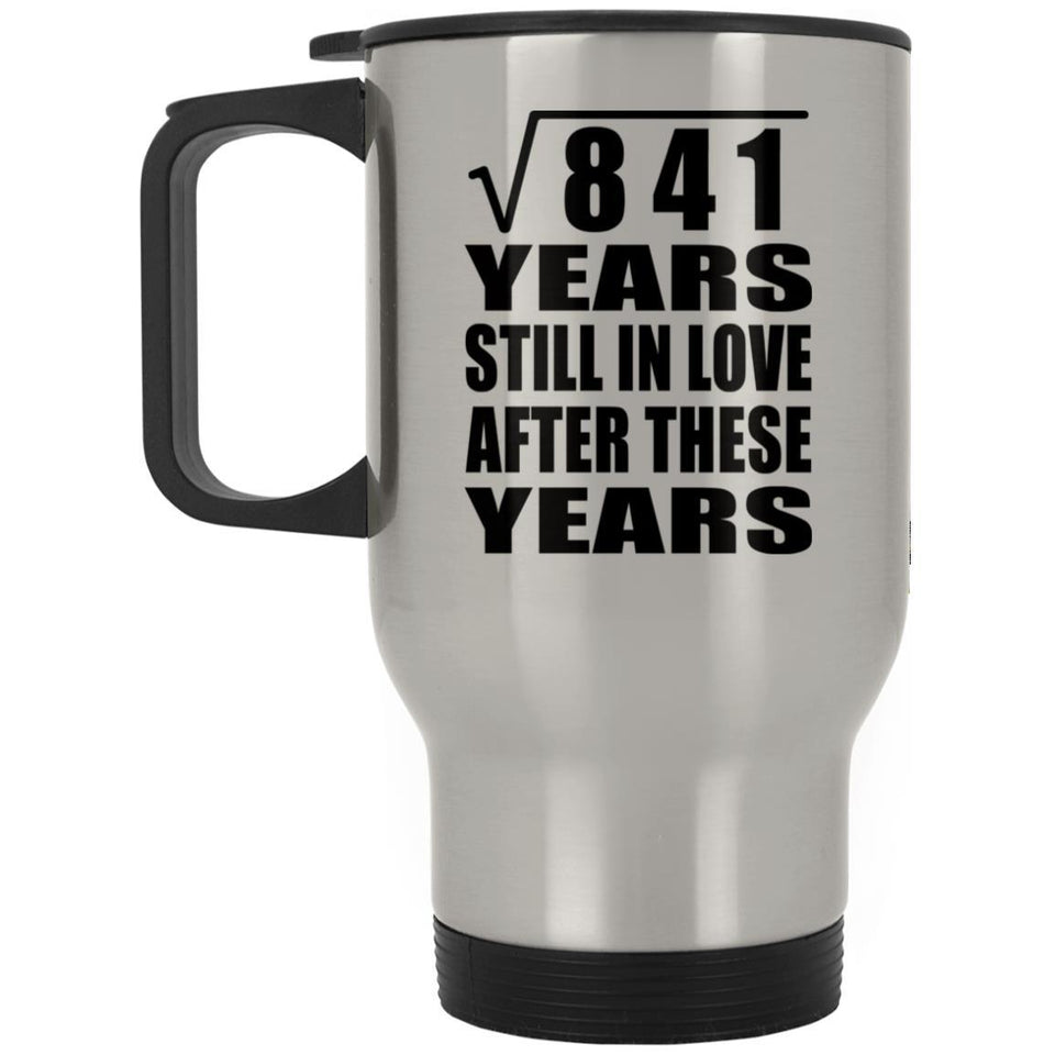 29th Anniversary Square Root of 841 Years Still In Love - Silver Travel Mug