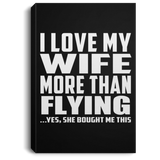 I Love My Wife More Than Flying - Canvas Portrait